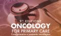 9^ Ed. ONCOLOGY FOR PRIMARY CARE <br> Cure primarie e paziente oncologico